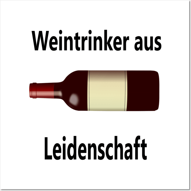 Weintrinker aus Leidenschaft Wall Art by NT85